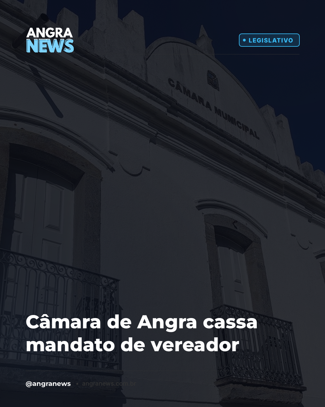 Câmara de Angra cassa mandato de vereador