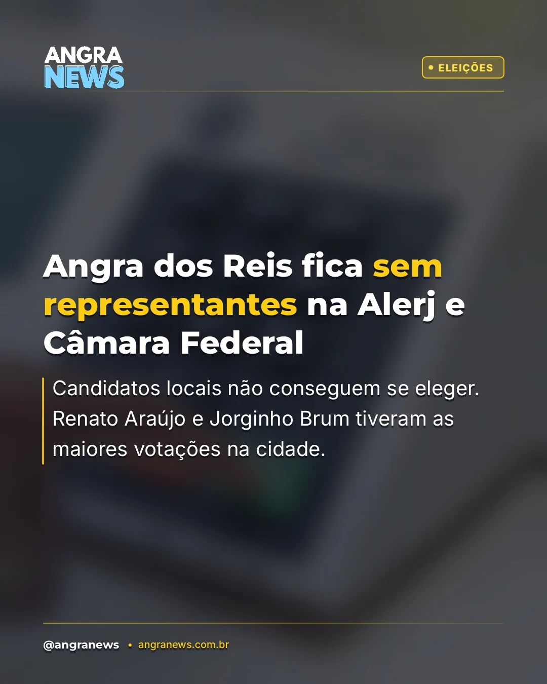 Angra dos Reis fica sem representantes na Alerj e Câmara Federal