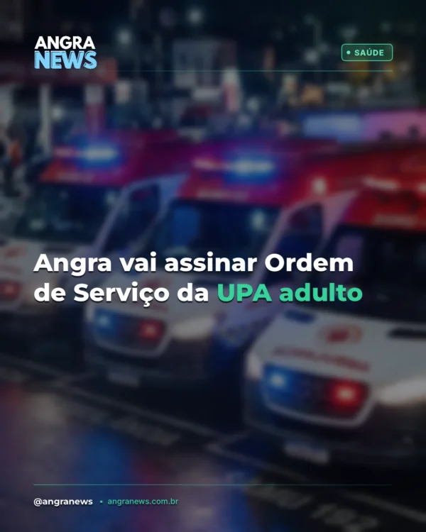 Angra vai assinar Ordem de Serviço da UPA adulto