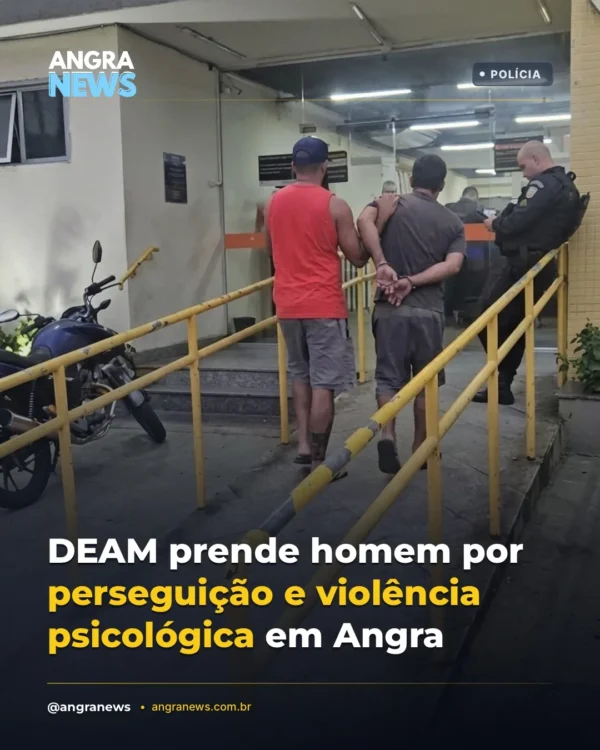 DEAM prende homem por perseguição e violência psicológica em Angra