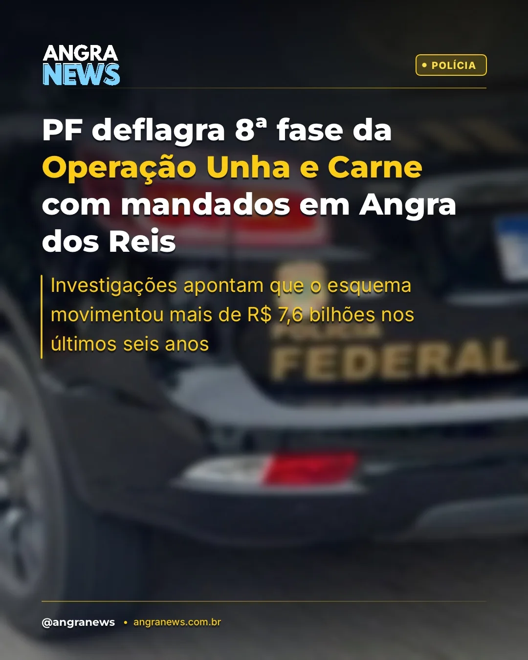 PF deflagra 8ª fase da Operação Unha e Carne com mandados em Angra dos Reis