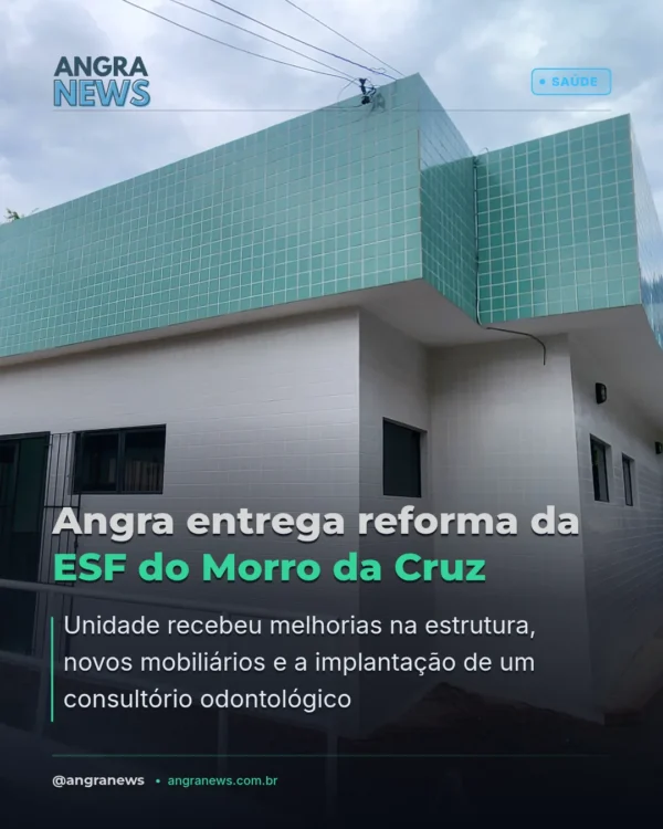 PREFEITURA DE ANGRA ENTREGA ESF MORRO DA CRUZ REFORMADA