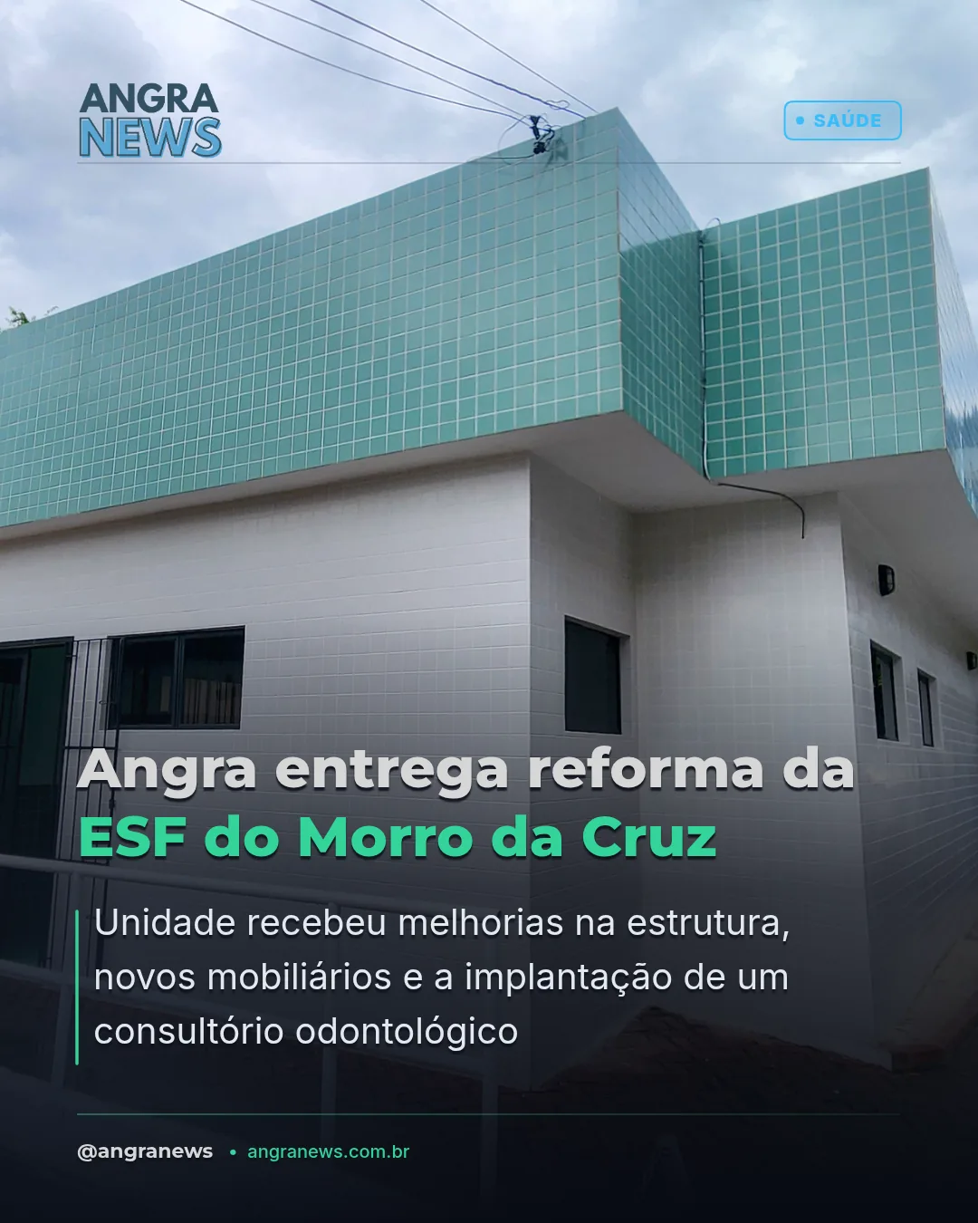 PREFEITURA DE ANGRA ENTREGA ESF MORRO DA CRUZ REFORMADA