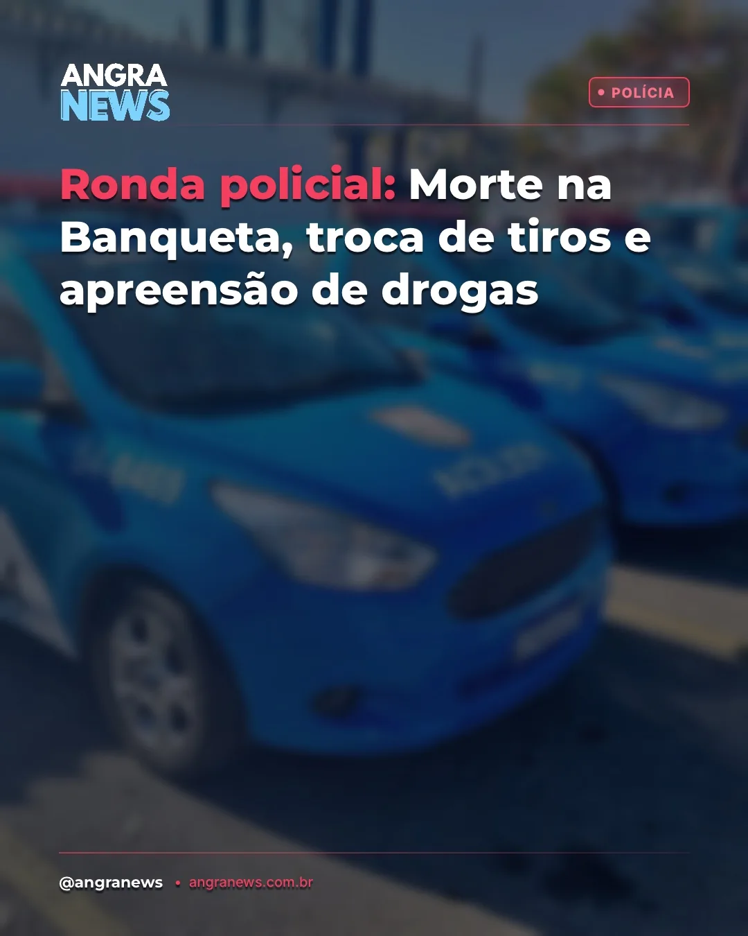 Ronda policial: Morte na Banqueta, troca de tiros e apreensão de drogas