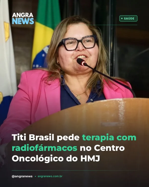 Titi Brasil pede terapia com radiofármacos no Centro Oncológico do HMJ