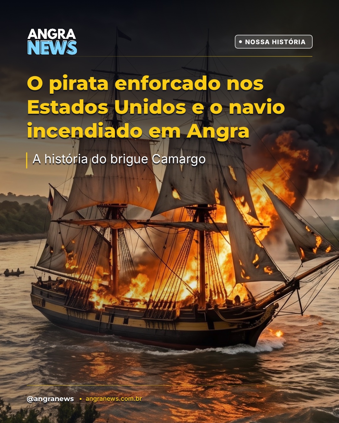 O pirata enforcado nos Estados Unidos e o navio incendiado em Angra